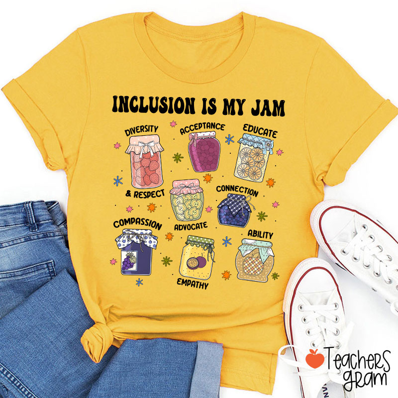 Inclusion Is My Jam Teacher T-Shirt