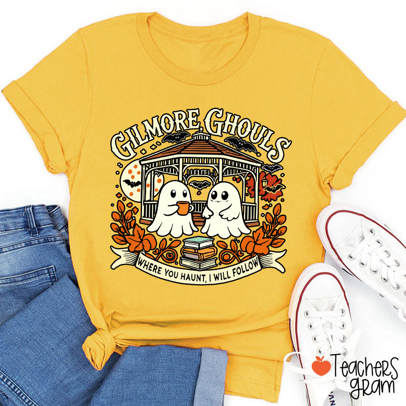 Where You Haunt I Will Follow Ghost Teacher T-Shirt