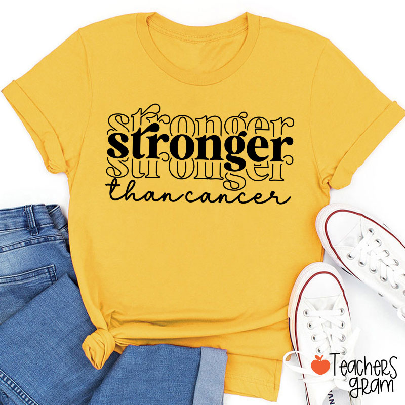 Stronger Than Cancer Teacher T-Shirt