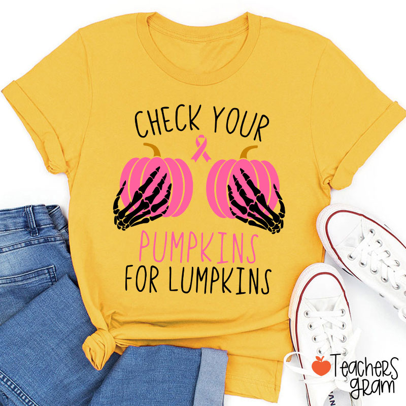 Check Your Pumpkins For Lumpkin Teacher T-Shirt