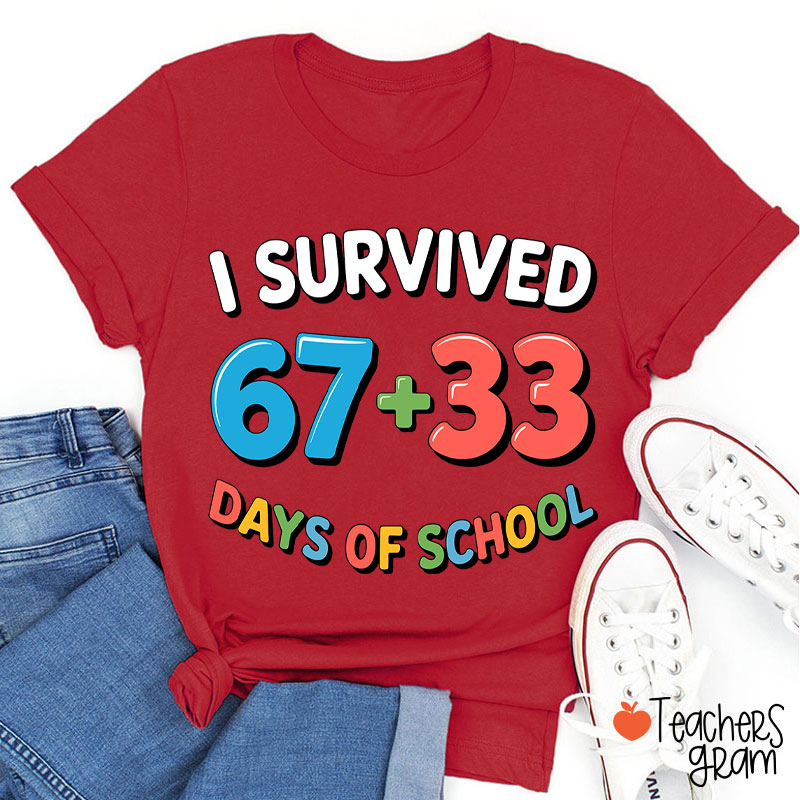 Funny Six Seven I Survived 100 Days Of School Teacher T-Shirt