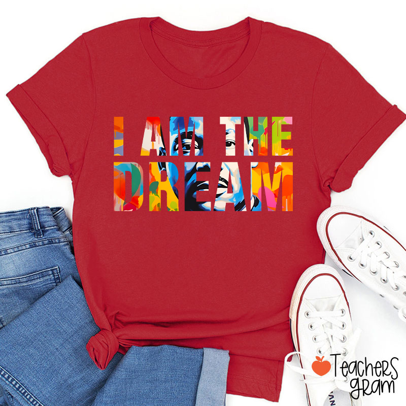 Dream Like A King Teacher T-Shirt