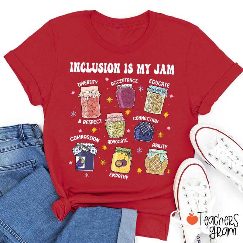 Inclusion Is My Jam Teacher T-Shirt