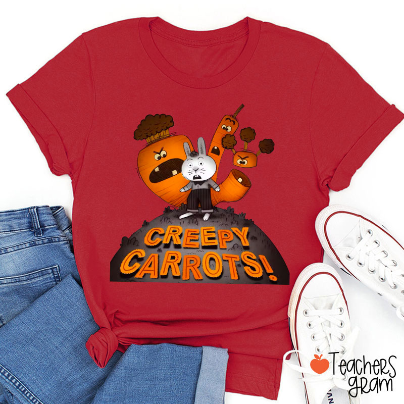 Creepy Carrots Teacher T-Shirt