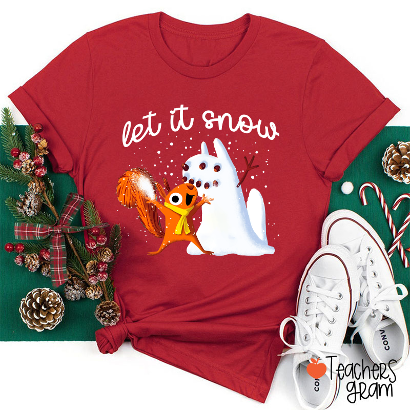 Let It Snow Having Fun T-Shirt