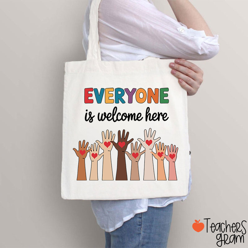 Everyone Is Welcome Here Teacher Tote Bag