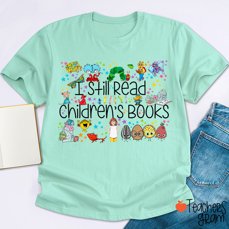 I Still Read Children's Books Colorful Stars Teacher T-Shirt