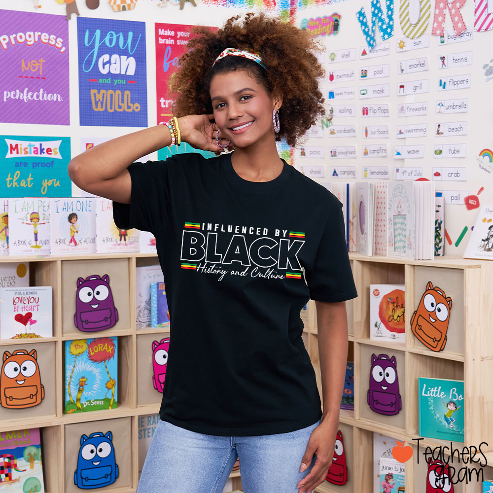 Influenced By Black History And Culture Teacher T-Shirt