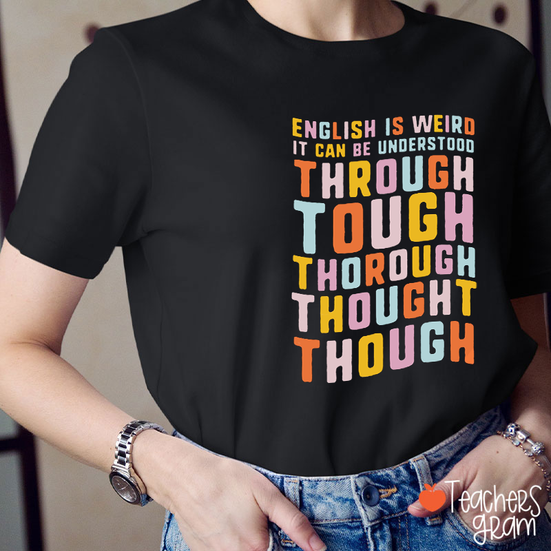 English Is Weied It Can Be Understood Through Teacher