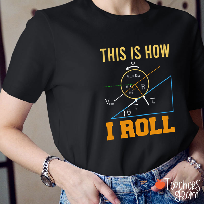 Funny Math This Is How I Roll Teacher T-Shirt