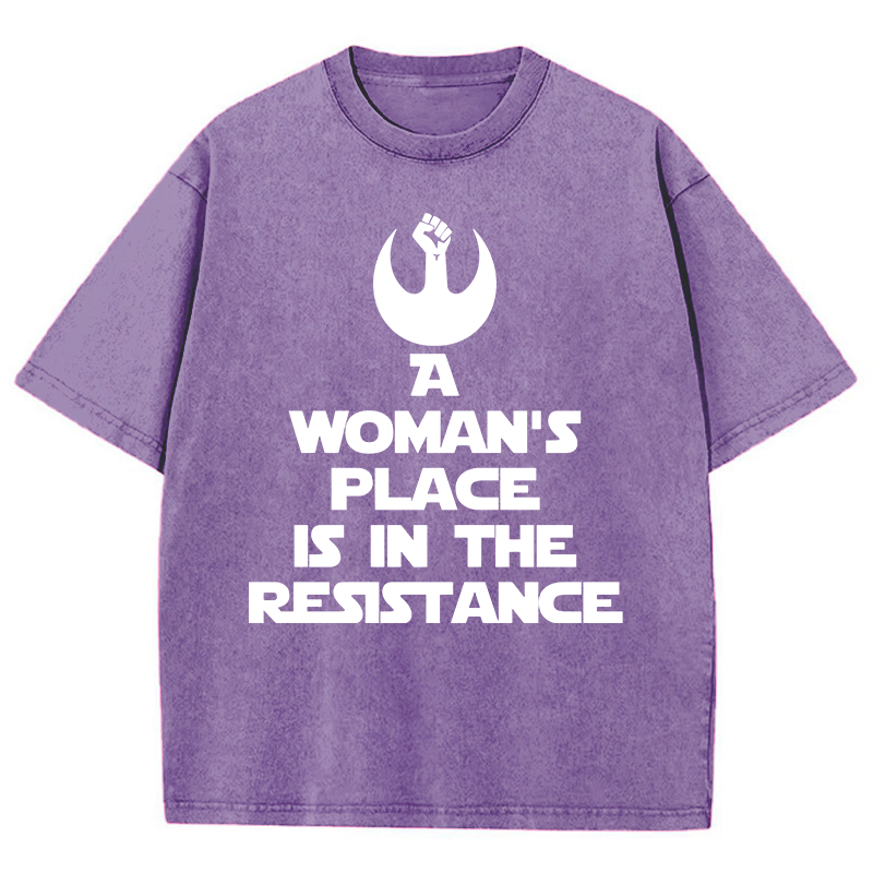 A Woman's Place Is In The Resistance Women's Rights Teacher Washed T-Shirt