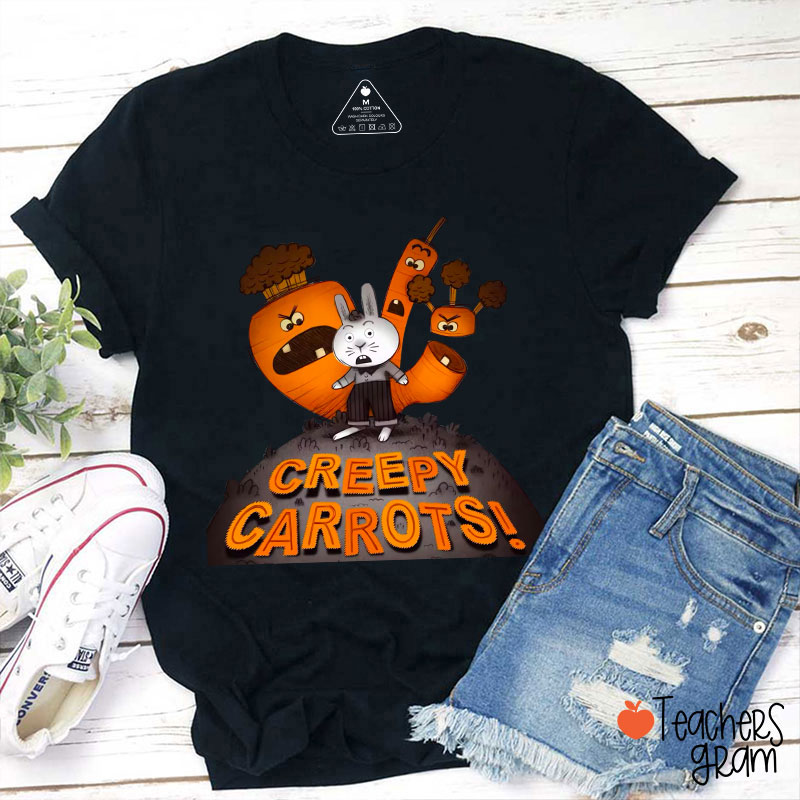 Creepy Carrots Teacher T-Shirt