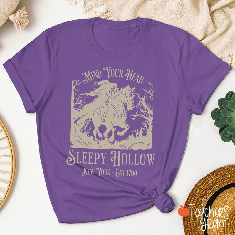 Mind Your Head Sleepy Hollow Teacher T-Shirt
