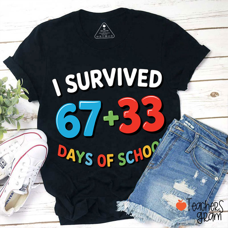 Funny Six Seven I Survived 100 Days Of School Teacher T-Shirt