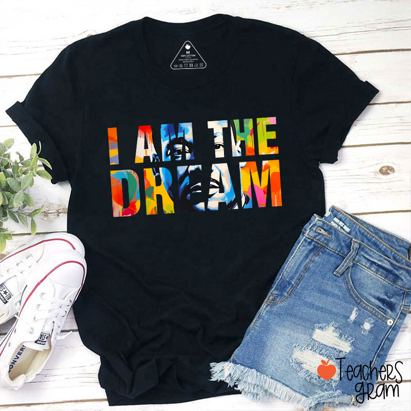 Dream Like A King Teacher T-Shirt
