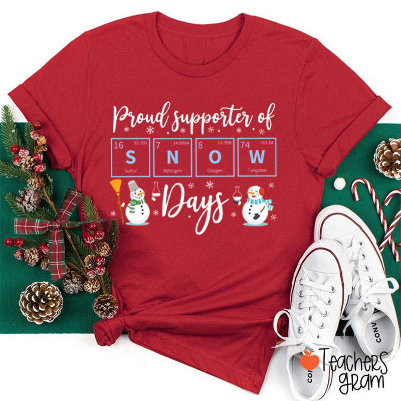 Proud Supporter Of Snow Days Chemical Elements Teacher T-Shirt
