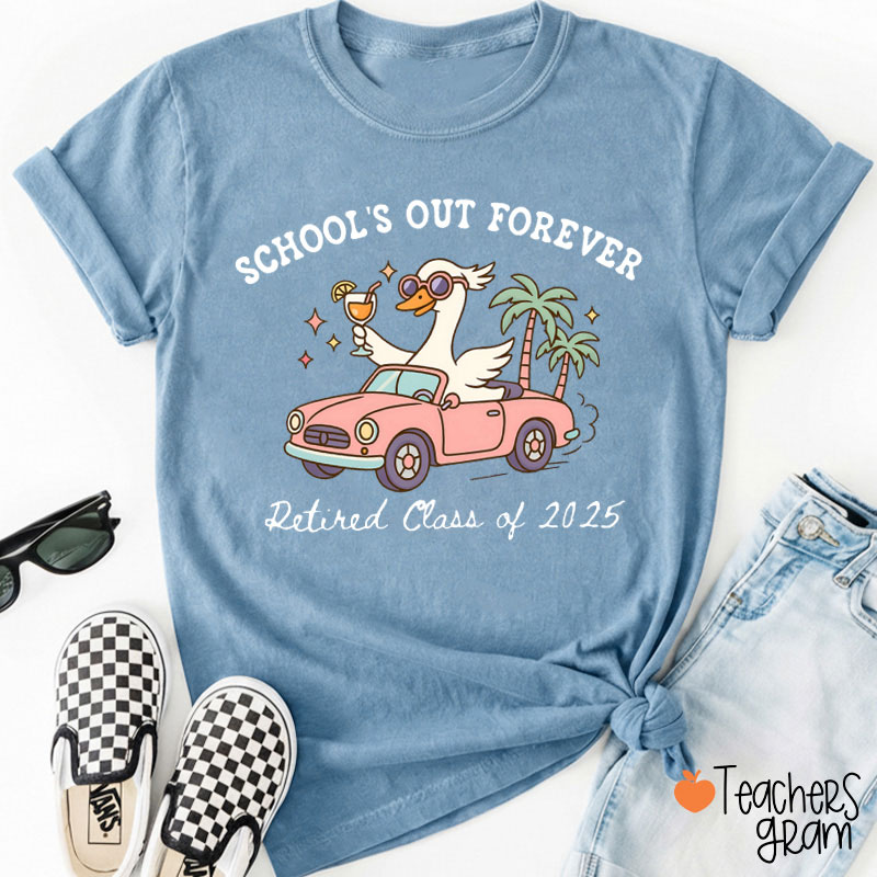 Personalized Year Silly Goose School's Out Forever Retired Class Teacher T-Shirt