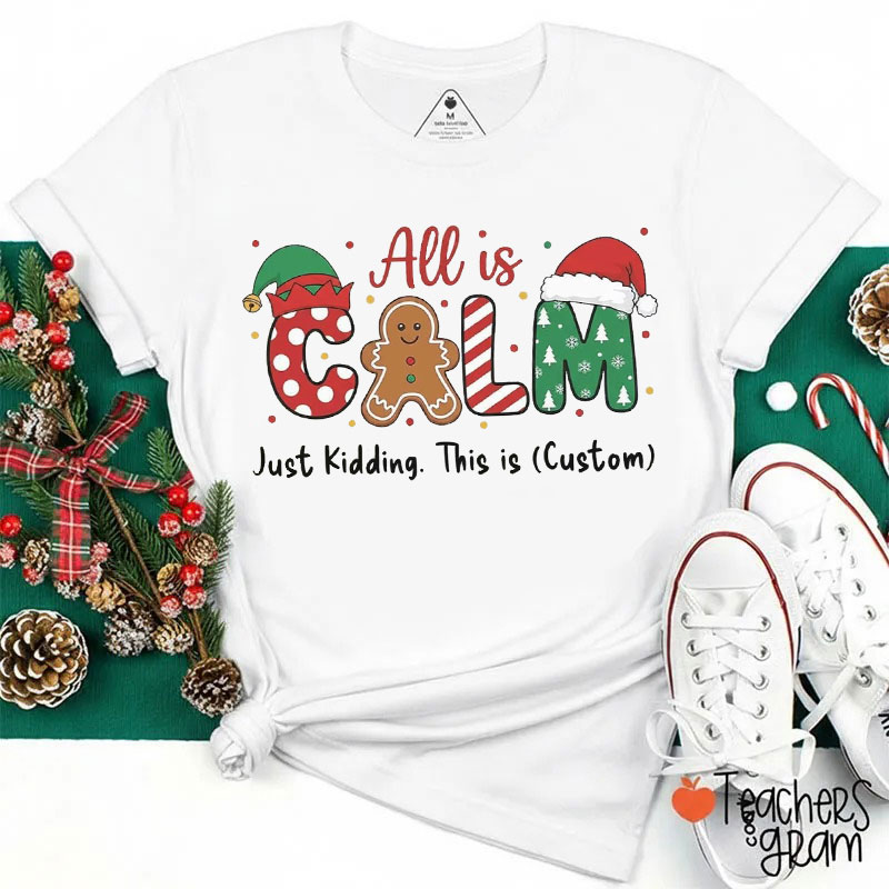 Personalized Grade All Is Clam Just Kidding This Is Teacher T-Shirt