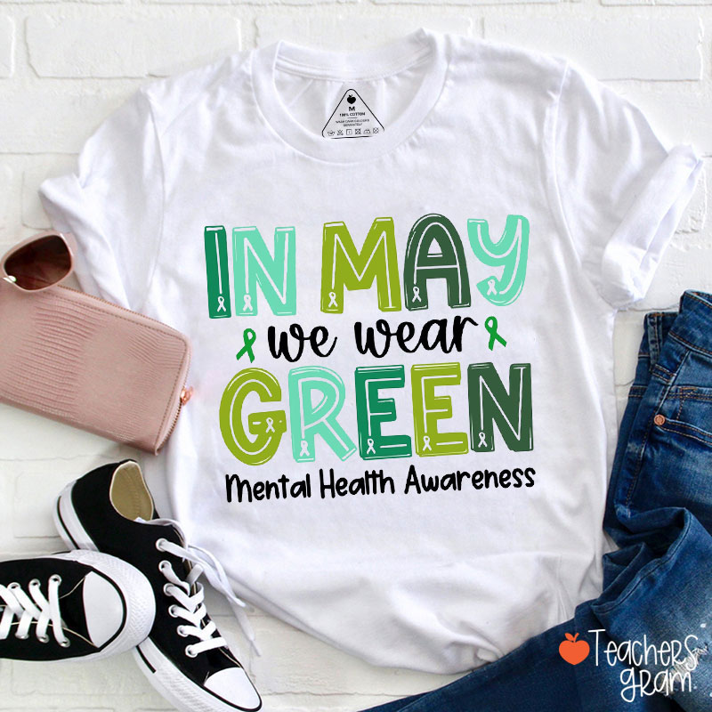 In May We Wear Green Teacher T-Shirt