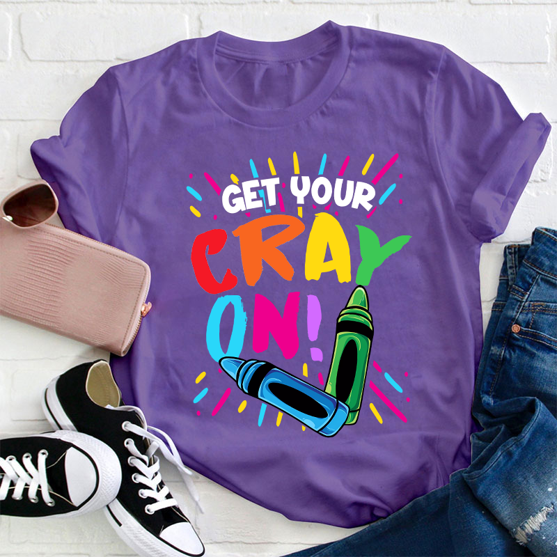 Get Your Crayon On Teacher T-Shirt