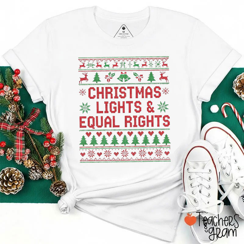 Christmas Lights And Equal Rights Teacher T-Shirt