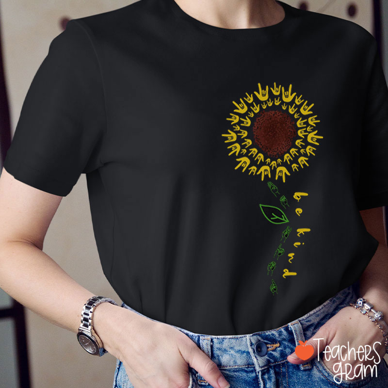 Be Kind American Sign Language Sunflower Teacher T-Shirt