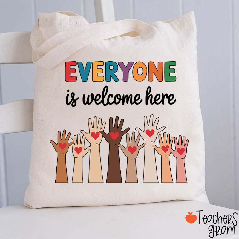 Everyone Is Welcome Here Teacher Tote Bag