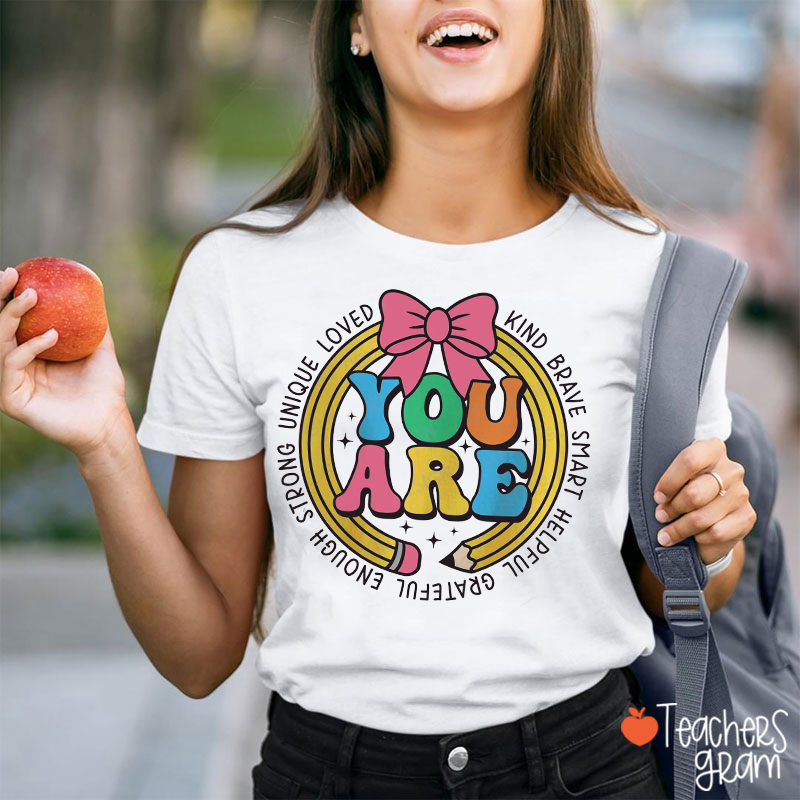 Your Excellent Qualities Teacher T-Shirt