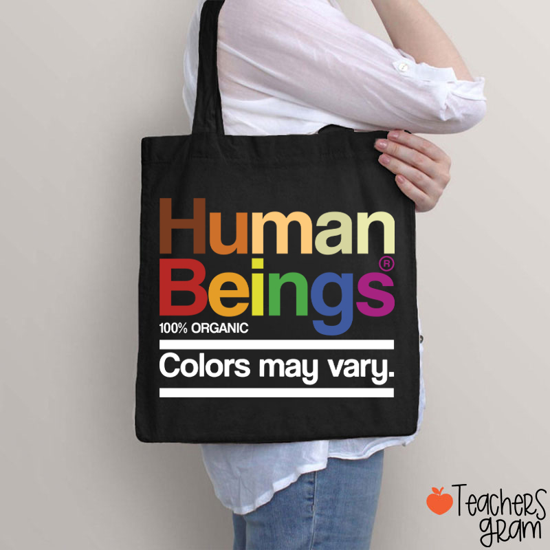 Human Beings Colors May Vary Teacher Tote Bag