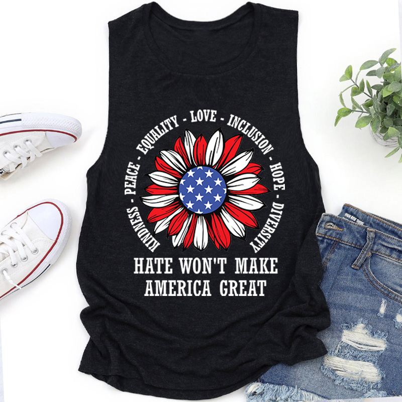 Kindness Peace Love Hate Won't Make America Great Teacher Tank Top