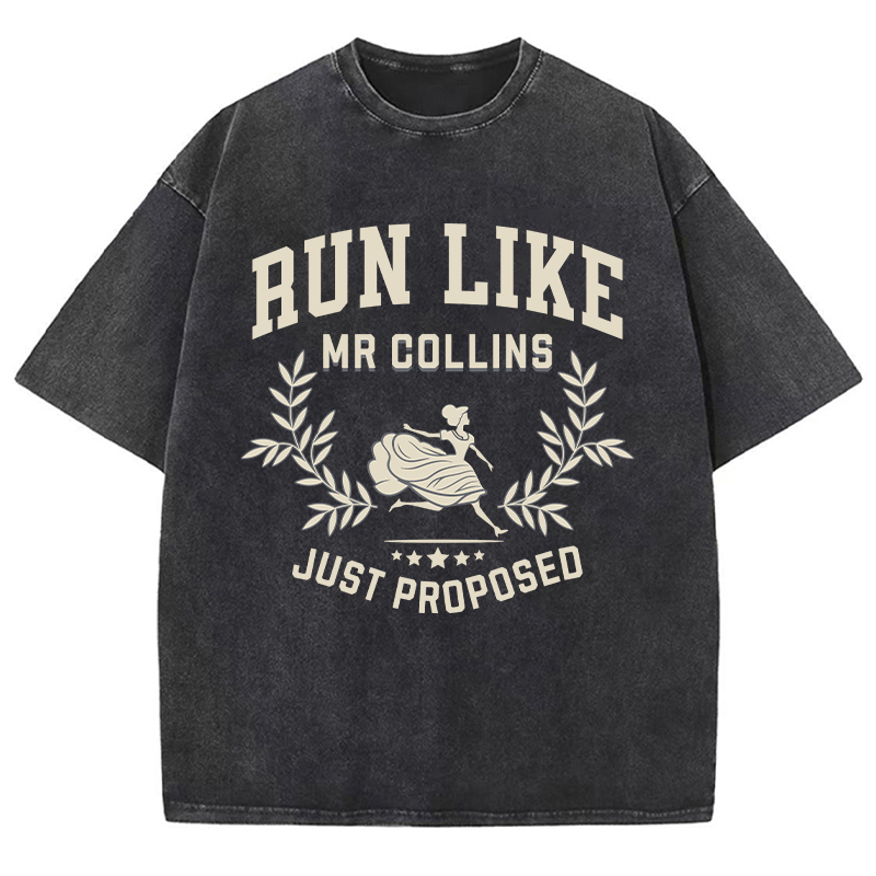 Run Like Mr Collins Just Proposed Teacher Washed T-Shirt