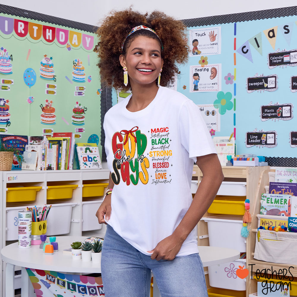 God Says She Is A Magic Black Girl Teacher T-Shirt