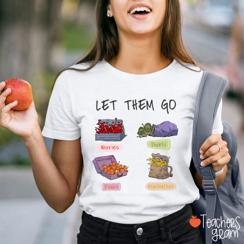 Let Them Go Find Your Way Teacher T-Shirt