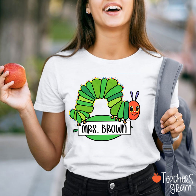 Personalized Caterpillar With Name Teacher T-Shirt
