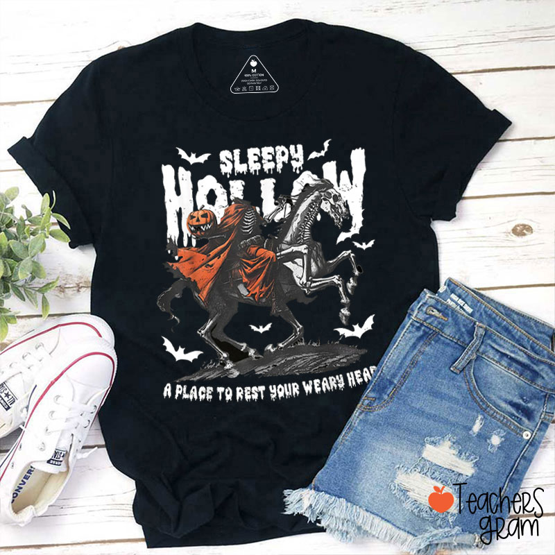 Sleepy Hollow A Place To Rest Your Weary Head Teacher T-Shirt