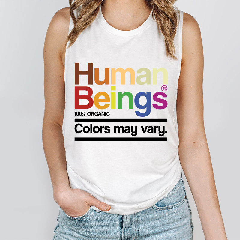 Human Beings Colors May Vary Teacher Tank Top