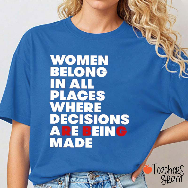 Women Belong In All Places RBG Teacher T-Shirt
