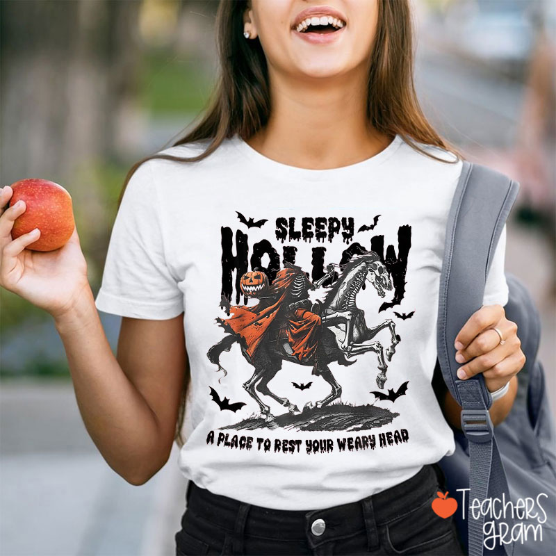 Sleepy Hollow A Place To Rest Your Weary Head Teacher T-Shirt