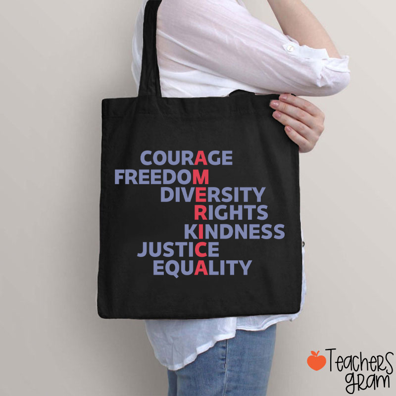 Courage Freedom Diversity Right Kindness Justice Equality America Teacher Tote Bag