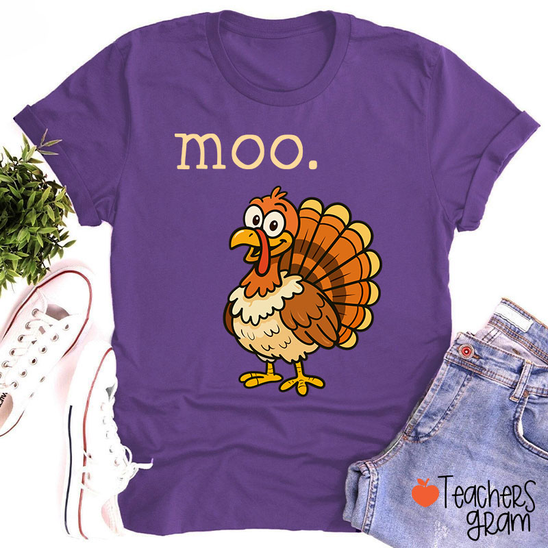 Moo Turkey Thanksgiving Teacher T-Shirt