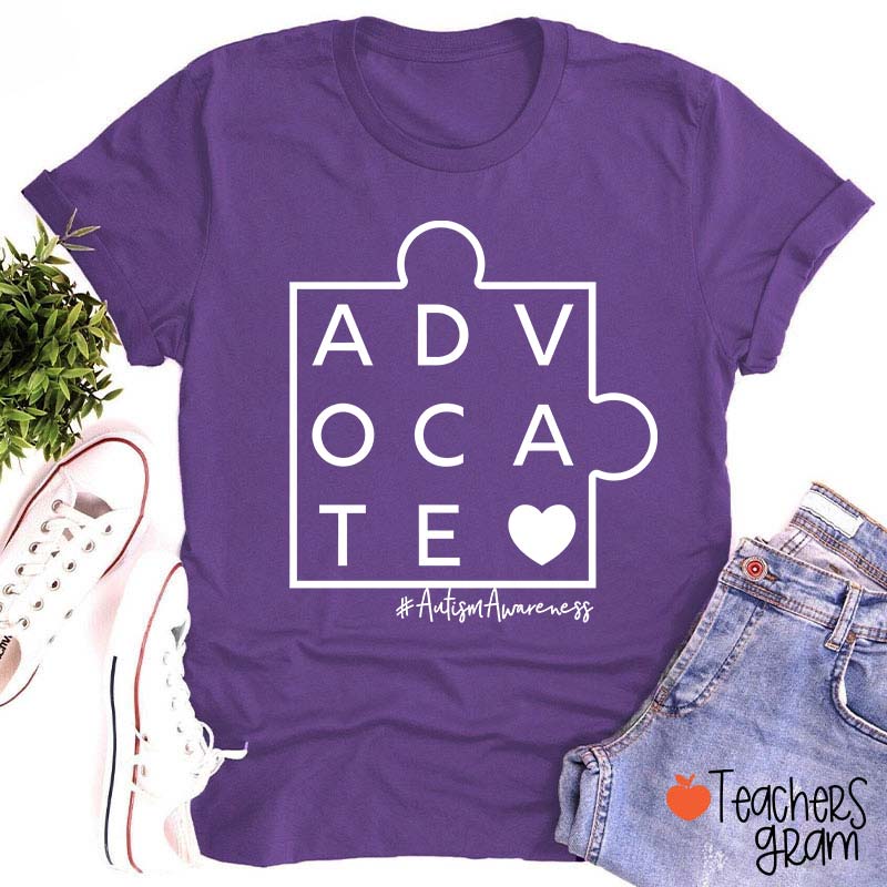 Advocate Autism Awareness Teacher T-Shirt