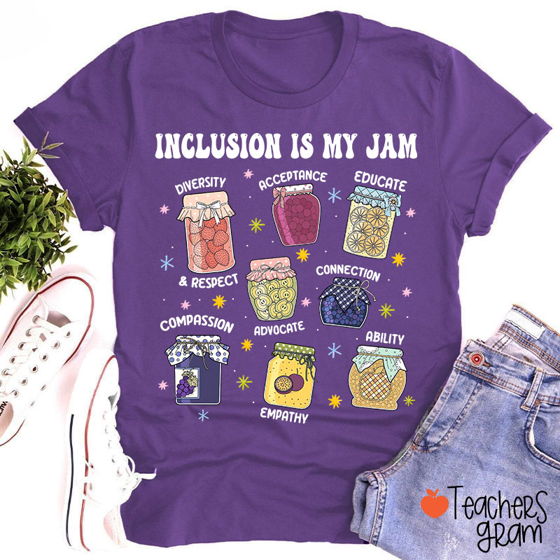 Inclusion Is My Jam Teacher T-Shirt