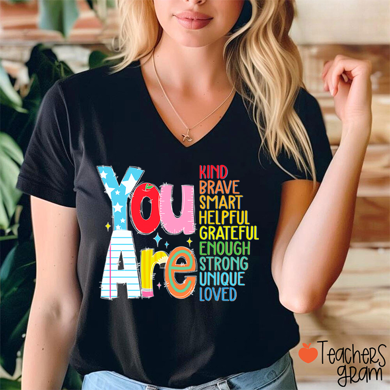Be Who You Are You Are Enough Teacher Female V-Neck T-Shirt