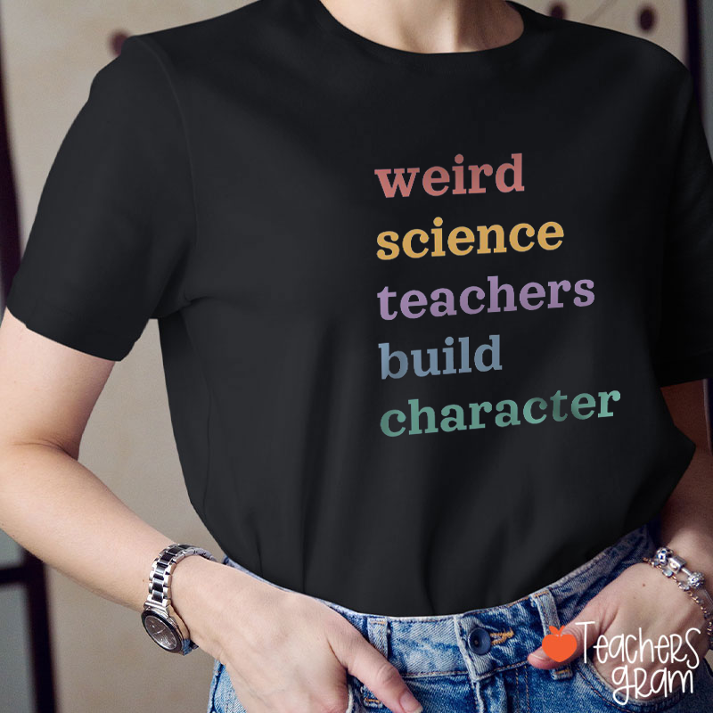 Personalized Weird Teachers Build Character Teacher T-Shirt