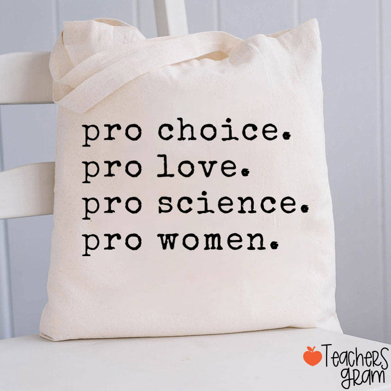 Pro Choice Pro Love Teacher Tote Bag