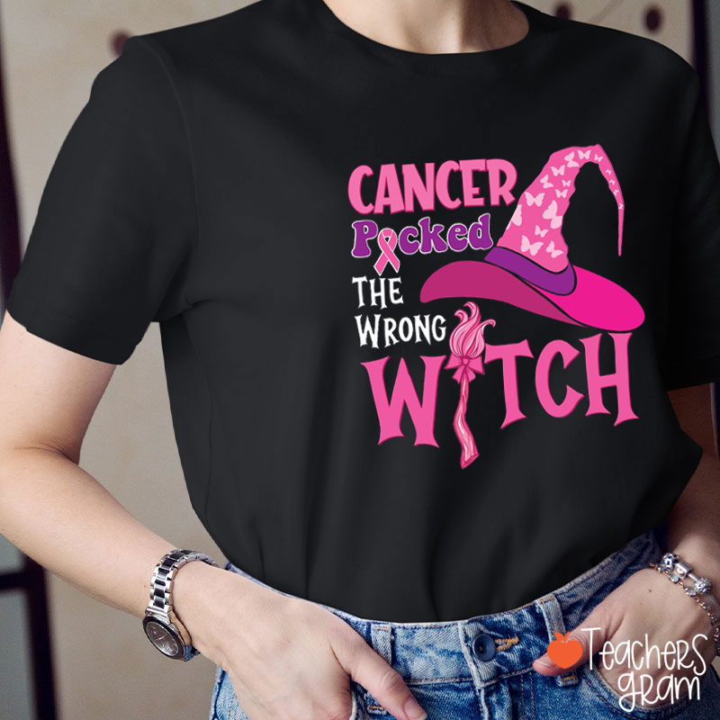 Cancer Picked The Wrong Witch Teacher T-Shirt