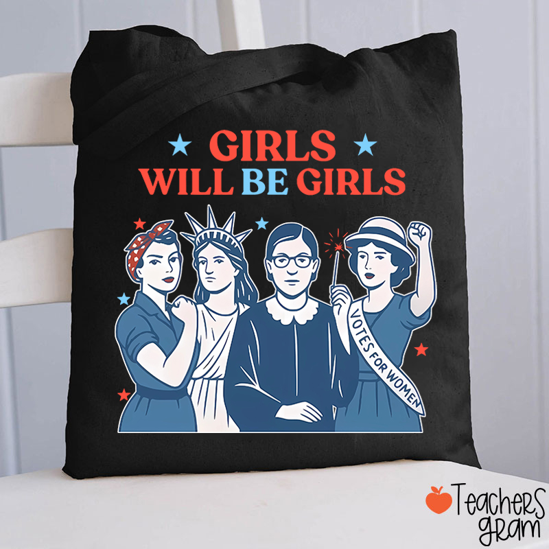 Girls Will Be Girls 4th Of July Teacher Tote Bag
