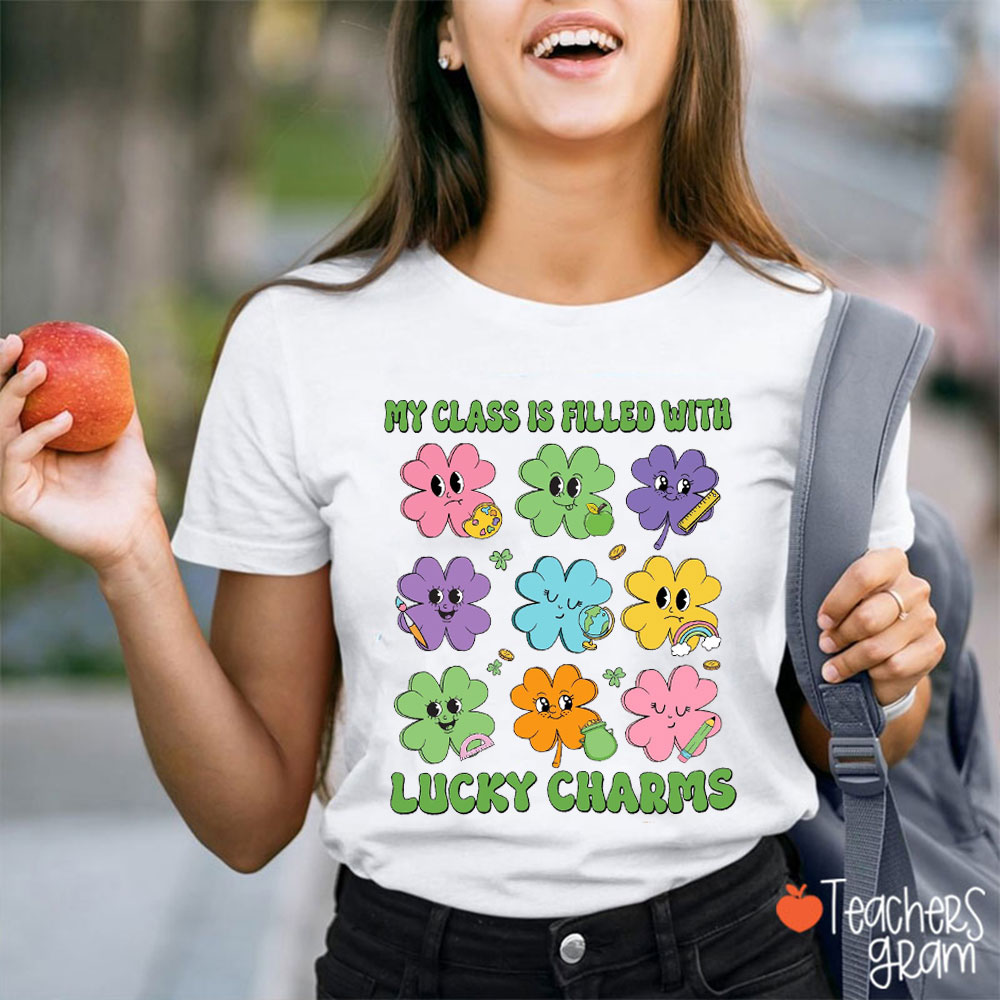 My Class Is Filled With Lucky Charms Teacher T-Shirt