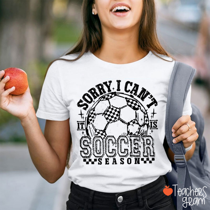 Personalized Sorry I Can't It Is My Favorite Sport Season Teacher T-Shirt