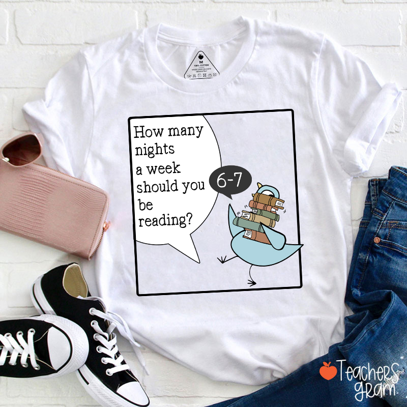 How Many Nights A Week Should You Be Reading 67 So Many Books Teacher T-Shirt